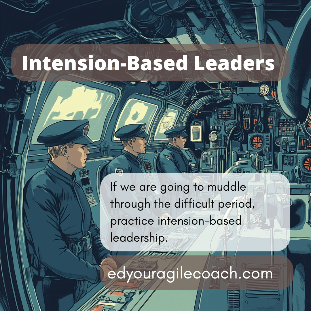 Intension-based leadership as a light in the darkness.